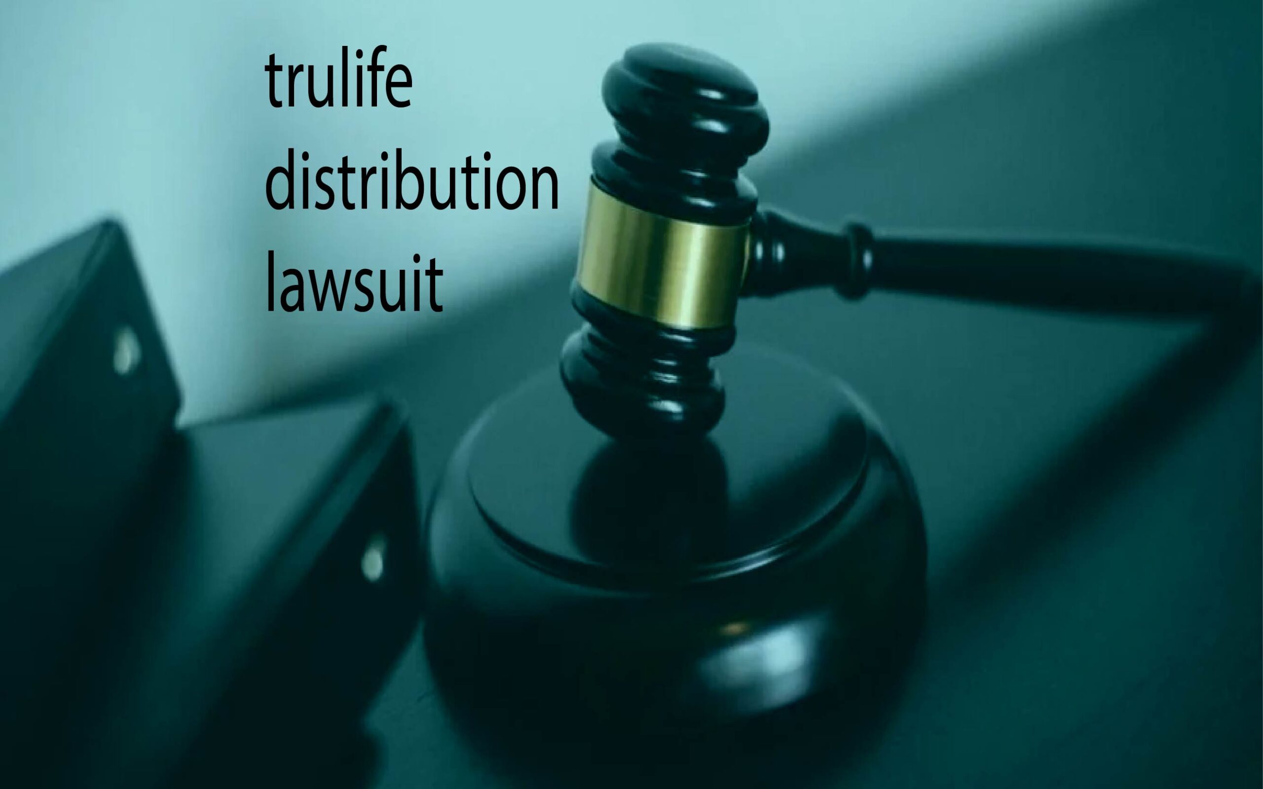 trulife distribution lawsuit